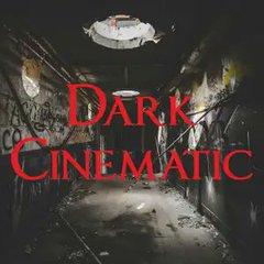 Dark Cinematic 
